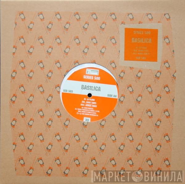  Basilica   - La Plonk / Good Times