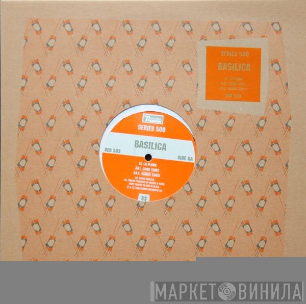 Basilica  - La Plonk / Good Times