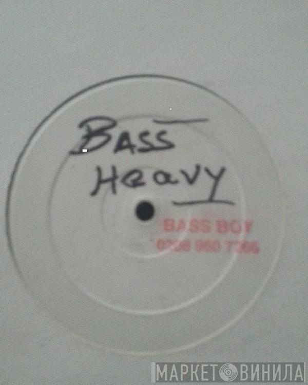 Bass Boy - It Ain't Heavy