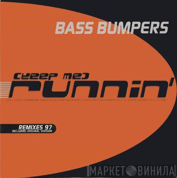  Bass Bumpers  - (Keep Me) Runnin' (Remixes 97)