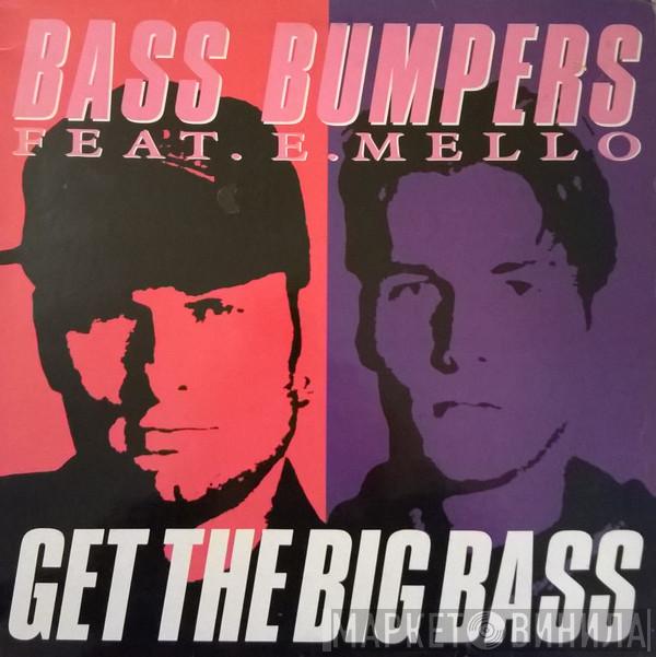 Bass Bumpers, E-Mello - Get The Big Bass