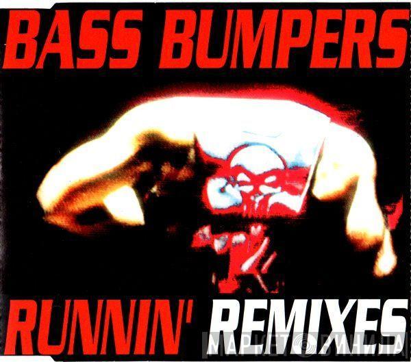 Bass Bumpers  - Runnin' (Remixes)