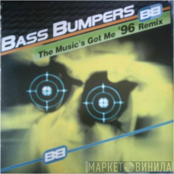 Bass Bumpers  - The Music's Got Me ('96 Remixes)