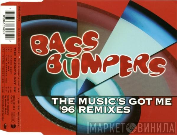  Bass Bumpers  - The Music's Got Me ('96 Remixes)
