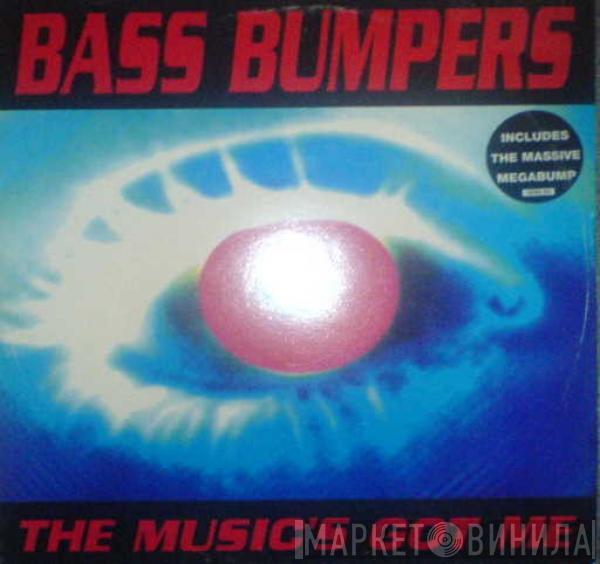 Bass Bumpers - The Music's Got Me