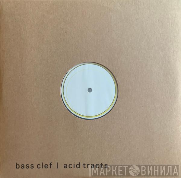 Bass Clef - Acid Tracts