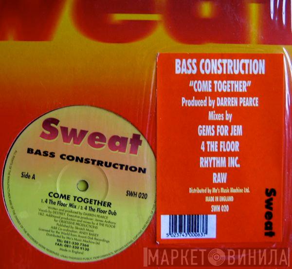 Bass Construction - Come Together