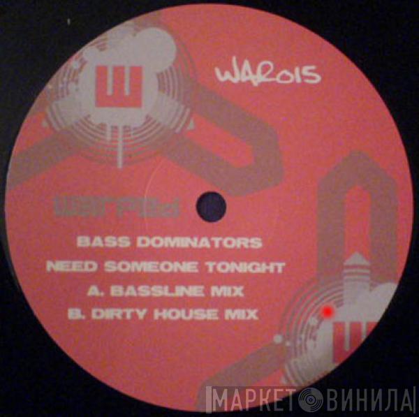 Bass Dominators - Need Someone Tonight