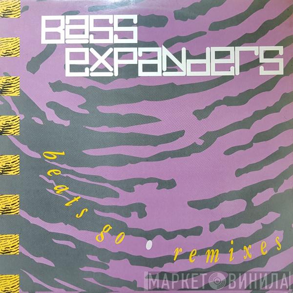  Bass Expanders  - Beats Go • Remixes