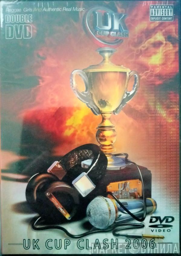 Bass Odyssey , LP International, King Tubbys , Sound Trooper, 4x4-X-Ta-C, Sentinel Sound - UK Cup Clash 2006