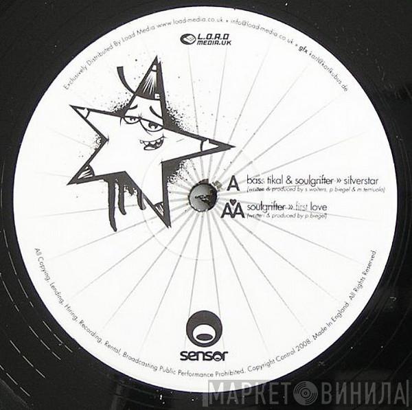 Bass Tikal, Soulgrifter - Silverstar / First Love