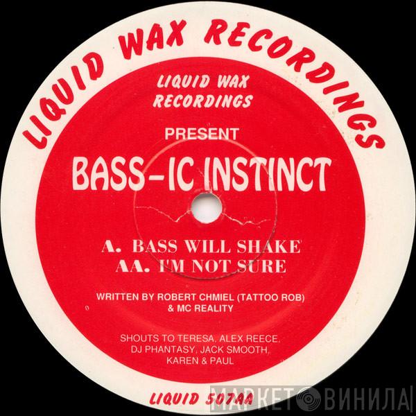 Bass-ic Instinct - Bass Will Shake / I'm Not Sure