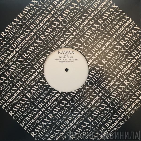 Bassa Clan - River Of No Return