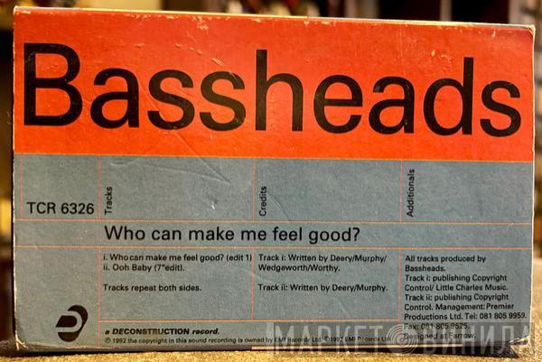  Bassheads  - Who Can Make Me Feel Good?