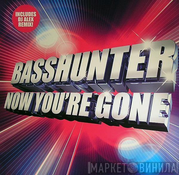 Basshunter - Now You're Gone