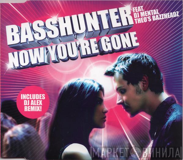Basshunter - Now You're Gone