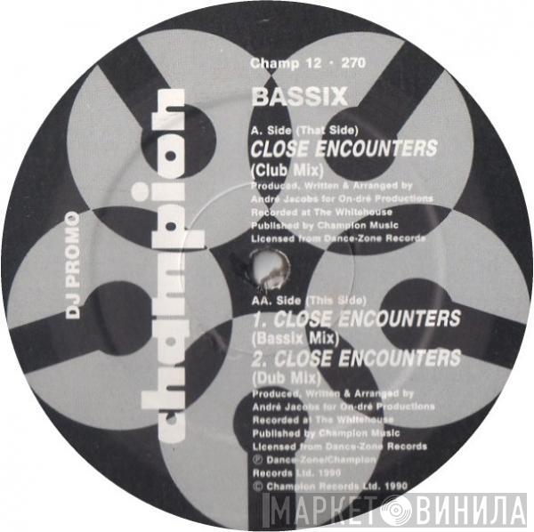 Bassix  - Close Encounters