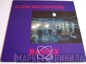  Bassix   - Close Encounters