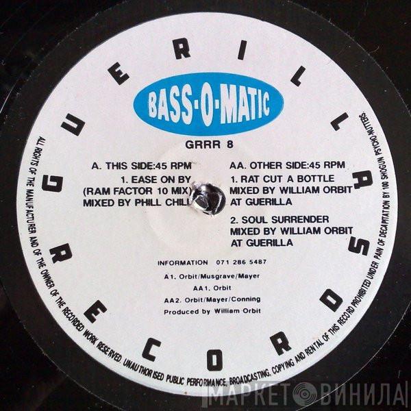 Bassomatic - Ease On By