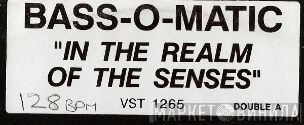  Bassomatic  - In The Realm Of The Senses