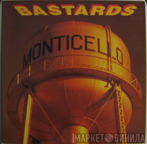 Bastards  - Monticello