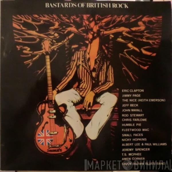  - Bastards Of British Rock