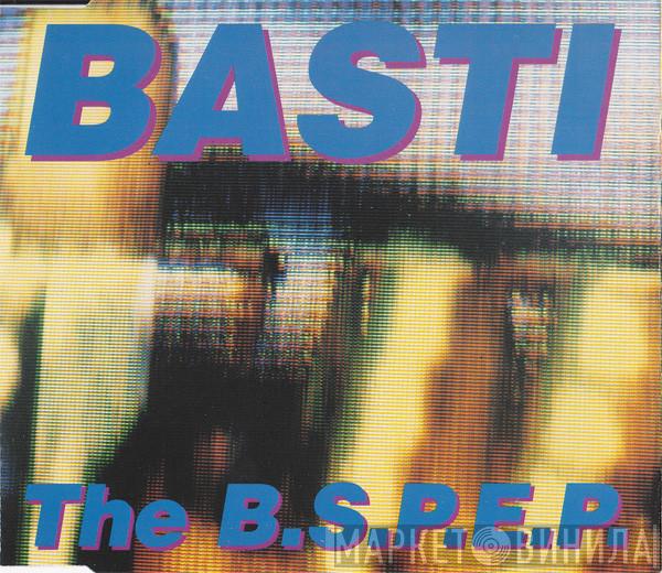  Basti  - The B.S.P.E.P.