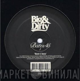 Bates45 - Watch U Dance / Southside