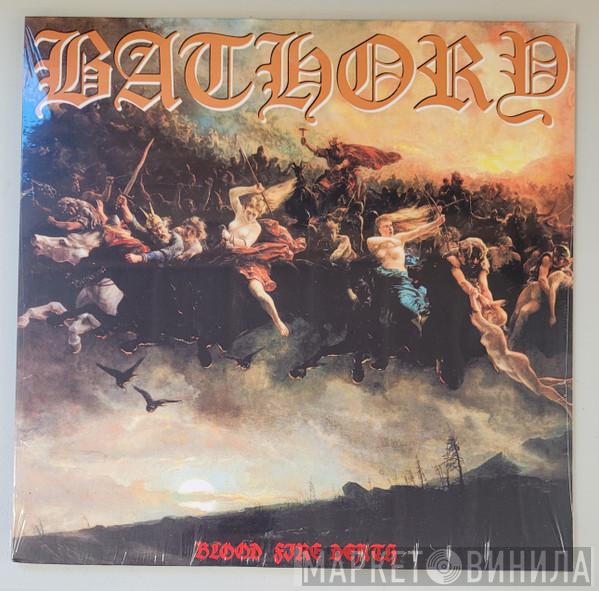 Bathory - Blood Fire Death