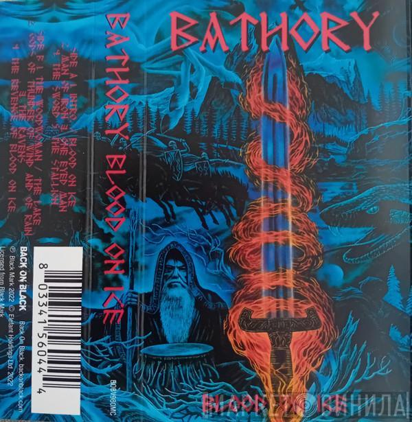 Bathory - Blood On Ice