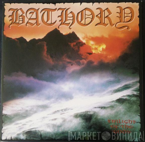  Bathory  - Twilight Of The Gods