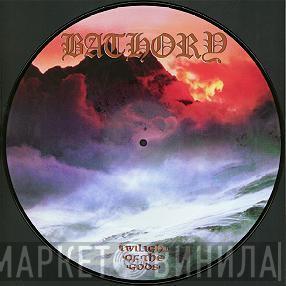  Bathory  - Twilight Of The Gods