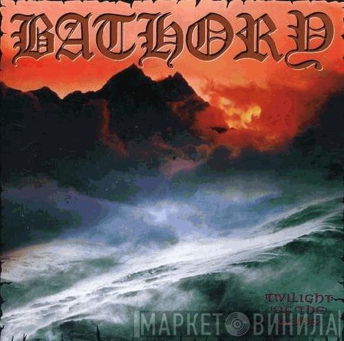  Bathory  - Twilight Of The Gods