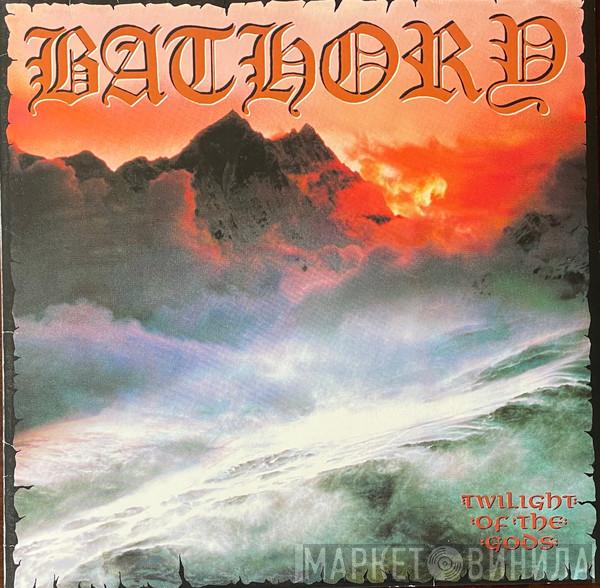  Bathory  - Twilight Of The Gods