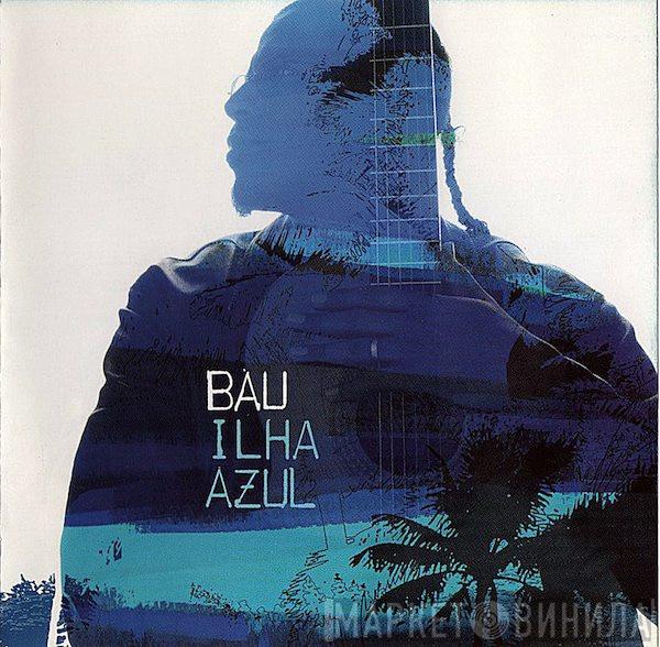 Bau - Ilha Azul