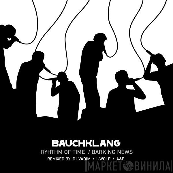 Bauchklang  - Rhythm Of Time / Barking News