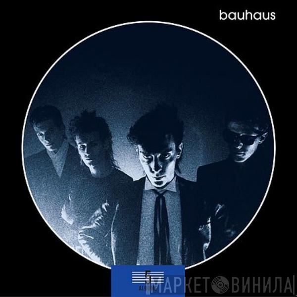 Bauhaus - 5 Albums