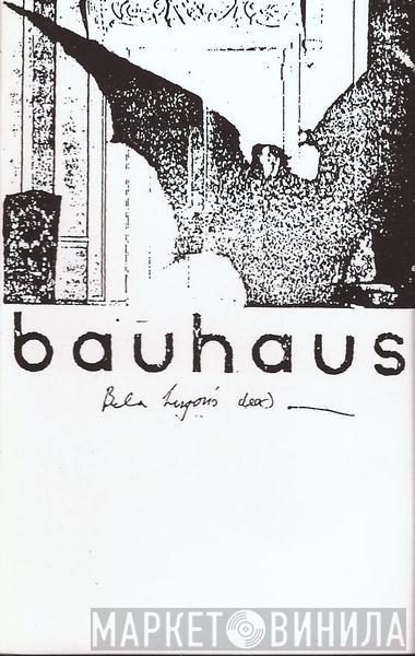  Bauhaus  - Bela Lugosi's Dead