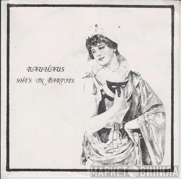  Bauhaus  - She's In Parties