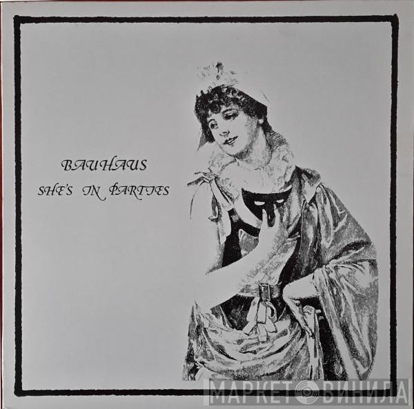  Bauhaus  - She's In Parties