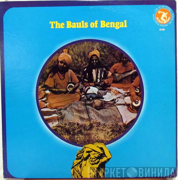 Bauls - The Bauls Of Bengal