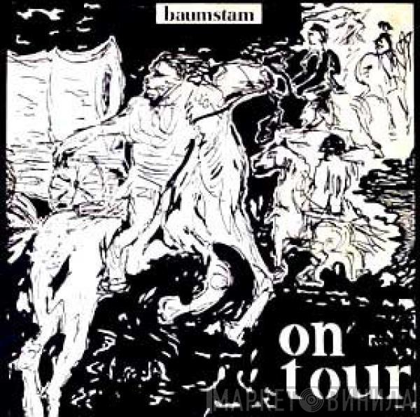 Baumstam - On Tour