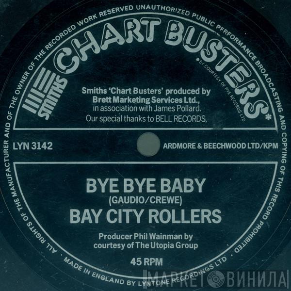 Bay City Rollers - Bye Bye Baby / All Of Me Loves All Of You