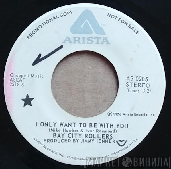  Bay City Rollers  - I Only Want To Be With You