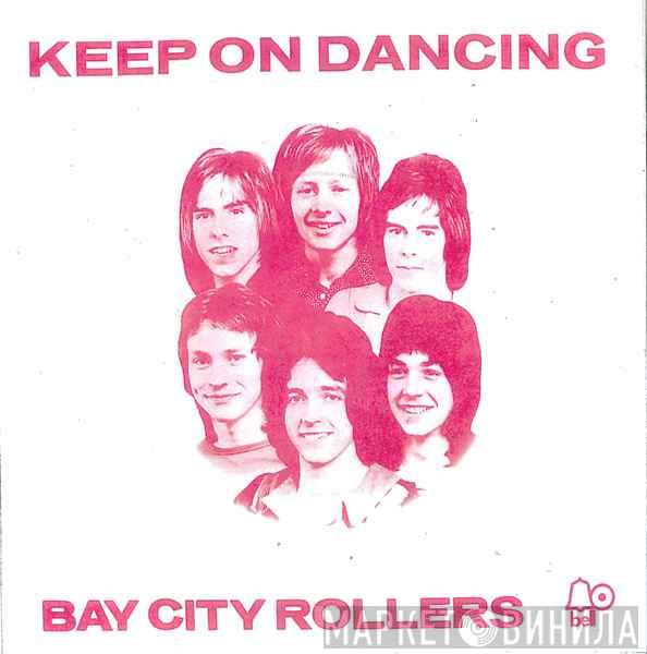 Bay City Rollers - Keep On Dancing