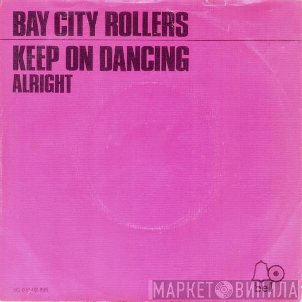  Bay City Rollers  - Keep On Dancing