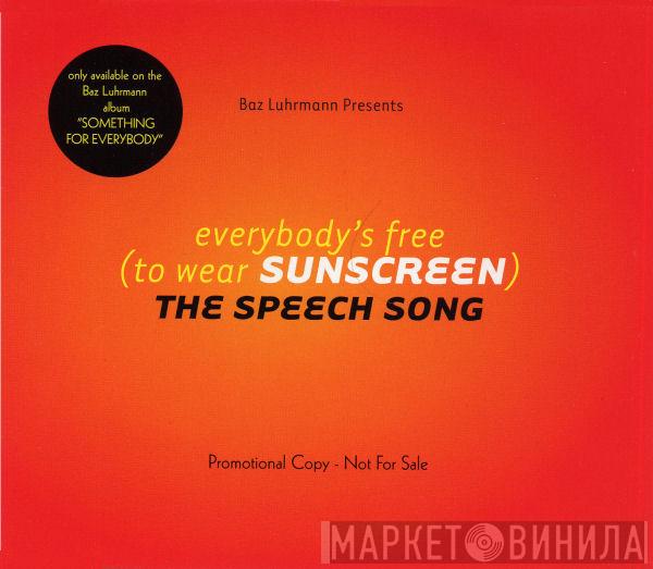  Baz Luhrmann  - Everybody's Free (To Wear Sunscreen)