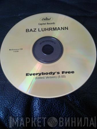  Baz Luhrmann  - Everybody's Free