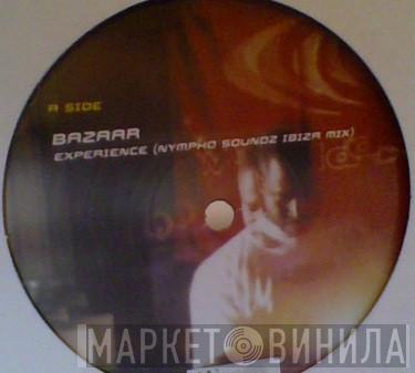 Bazaar, Nympho Soundz - Experience / Odyssey Of A Broken World