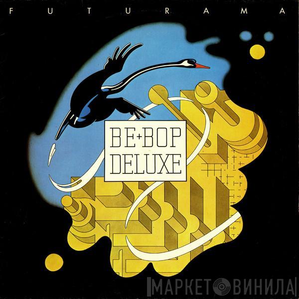 Be Bop Deluxe - Futurama